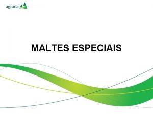 MALTES ESPECIAIS Maltaria Weyermann Maltaria Weyermann Maltes Especiais