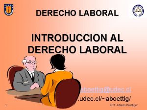 DERECHO LABORAL INTRODUCCION AL DERECHO LABORAL aboettigudec cl