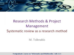 Research Methods Project Management Systematic review as a