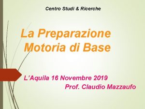 Centro Studi Ricerche La Preparazione Motoria di Base