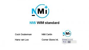 NMi WIM standard Cock Oosterman NMi Certin Hans