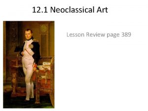 12 1 Neoclassical Art Lesson Review page 389