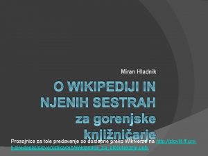 Miran Hladnik O WIKIPEDIJI IN NJENIH SESTRAH za