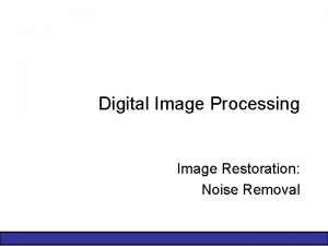 Digital Image Processing Image Restoration Noise Removal 2