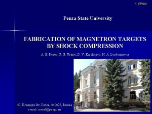 X EPNM Penza State University FABRICATION OF MAGNETRON