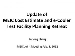 Update of MEIC Cost Estimate and eCooler Test