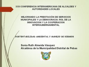 XXII CONFERENCIA INTERAMERICANA DE ALCALDES Y AUTORIDADES LOCALES