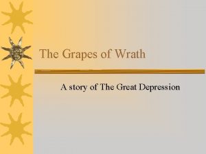 The Grapes of Wrath A story of The