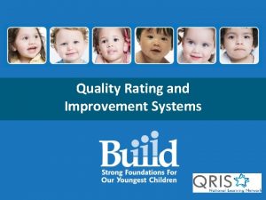 Quality Rating and Improvement Systems Topics History and