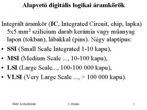 Alapvet digitlis logikai ramkrk Integrlt ramkr IC Integrated