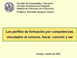 Facultad de Humanidades y Educacin Comisin de Estudios