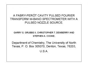 A FABRYPERT CAVITY PULSED FOURIER TRANSFORM WBAND SPECTROMETER