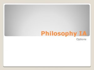 Philosophy IA Options Philosophical OR Essay Dialogue 1