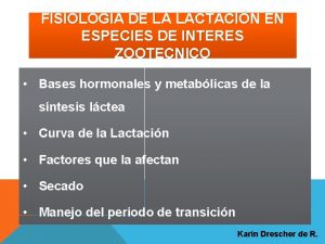 FISIOLOGIA DE LA LACTACIN EN ESPECIES DE INTERES