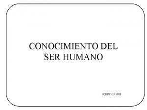 CONOCIMIENTO DEL SER HUMANO FEBRERO 2000 CONTENIDO HOJA