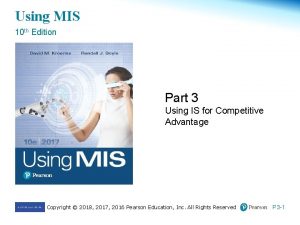 Using MIS 10 th Edition Part 3 Using