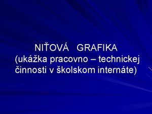 NIOV GRAFIKA ukka pracovno technickej innosti v kolskom