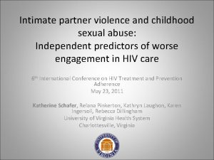Intimate partner violence and childhood sexual abuse Independent
