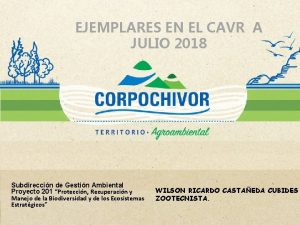 EJEMPLARES EN EL CAVR A JULIO 2018 Subdireccin