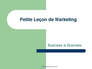 Petite Leon de Marketing Business is Business Diaporamasalacon