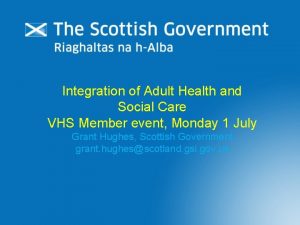 Integration of Adult Health and Social Care VHS