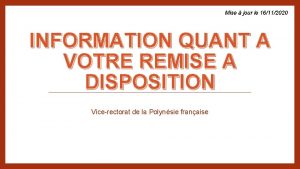 Mise jour le 16112020 INFORMATION QUANT A VOTRE