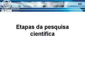 Etapas da pesquisa cientfica As etapas da pesquisa