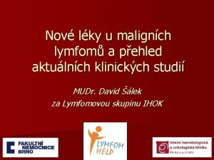 Nov lky u malignch lymfom a pehled aktulnch