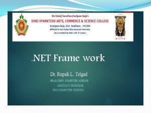 NET Frame work Net Frame work Components of