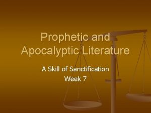 Prophetic and Apocalyptic Literature A Skill of Sanctification