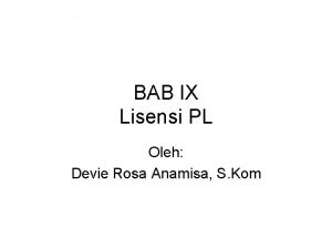 BAB IX Lisensi PL Oleh Devie Rosa Anamisa