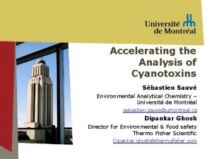 Accelerating the Analysis of Cyanotoxins Sbastien Sauv Environmental