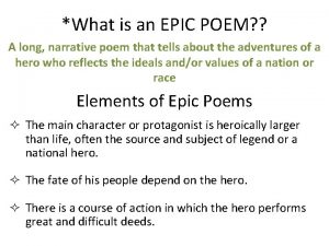 What is an EPIC POEM A long narrative