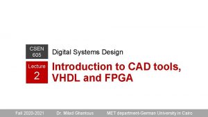 CSEN 605 Digital Systems Design Lecture Introduction to