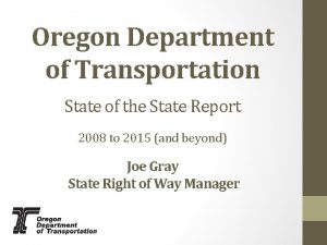 Oregon Department of Transportation State of the State