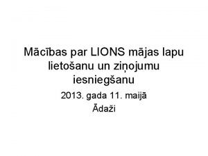 Mcbas par LIONS mjas lapu lietoanu un ziojumu