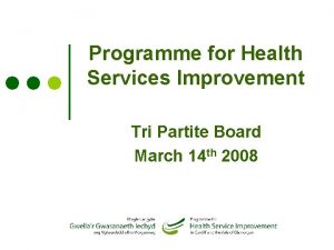 Programme for Health Services Improvement Tri Partite Board