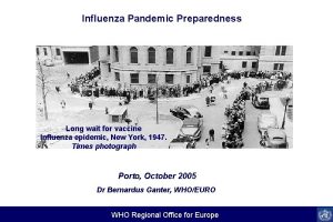 Influenza Pandemic Preparedness Long wait for vaccine Influenza
