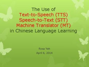 The Use of TexttoSpeech TTS SpeechtoText STT Machine