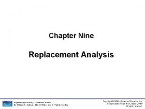 Chapter Nine Replacement Analysis Engineering Economy Fourteenth Edition