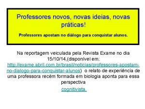 Professores novos novas ideias novas prticas Professores apostam