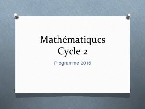 Mathmatiques Cycle 2 Programme 2016 Structure des programmes