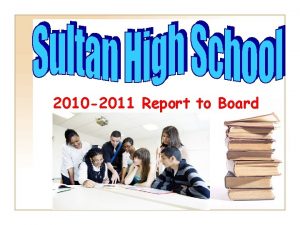 2010 2011 Report to Board 2009 2010 SHS