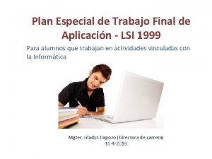 Plan Especial de Trabajo Final de Aplicacin LSI