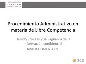 Procedimiento Administrativo en materia de Libre Competencia Debido