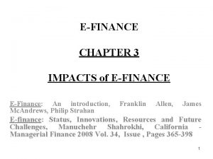 EFINANCE CHAPTER 3 IMPACTS of EFINANCE EFinance An