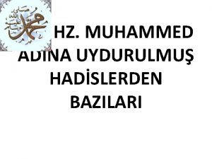 HZ MUHAMMED ADINA UYDURULMU HADSLERDEN BAZILARI RMCEK EYTAN