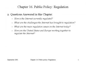 Chapter 16 Public Policy Regulation q Questions Answered