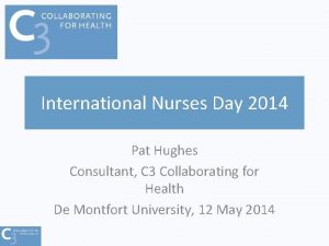 International Nurses Day 2014 Pat Hughes Consultant C