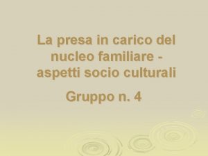 La presa in carico del nucleo familiare aspetti